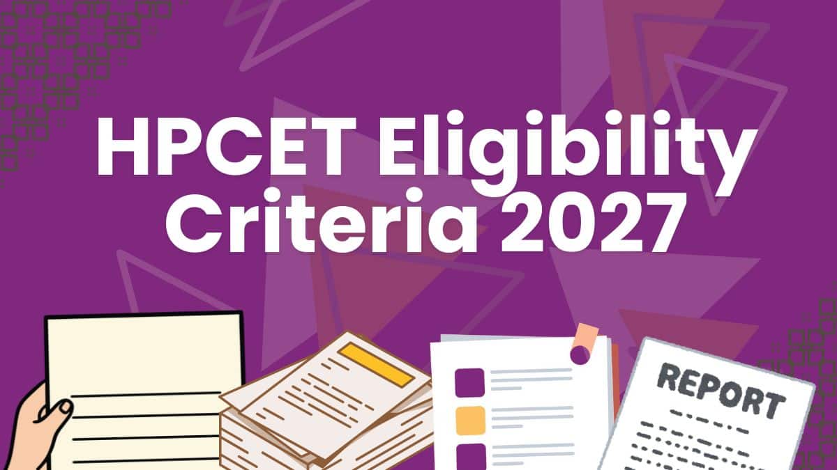 HPCET Eligibility Criteria 2027 - Check Age Limit, Aggregate Marks